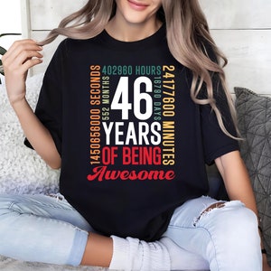 46 Years Of Being Awesome Shirt, 46 Years Shirt, 46th Birthday Shirt, Birthday Party Tee, Birthday Gift, Gen X Shirt, Adults Birthday Shirt