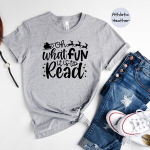 Oh What Fun It Is To Read Shirt, Christmas Santa Reindeer Tee, Teacher Librarian Gift, Holiday Reading Lover T-Shirt image 6