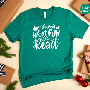 Oh What Fun It Is To Read Shirt, Christmas Santa Reindeer Tee, Teacher Librarian Gift, Holiday Reading Lover T-Shirt image 2