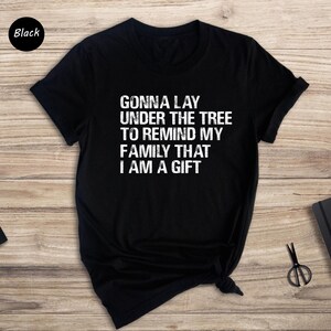 Christmas Shirts Funny Holiday Tee: Gonna Lay Under The Tree Humor, Soft Cotton Blend (Unisex Sizes S-3XL, Casual Wear)