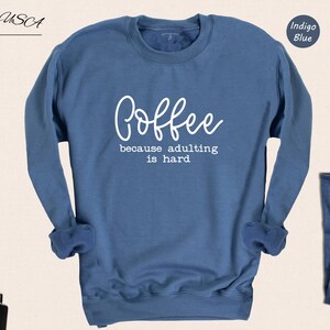 Because Adulting Tee Casual Shirt: Coffee Lover Humor, Mom Life Theme (Unisex Sizes, Cotton Blend) zdjęcie 8