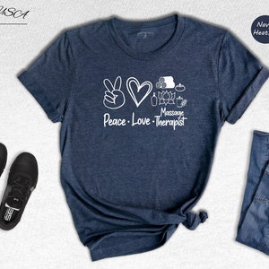 Peace Love Massage Shirt, Massage Therapist, Funny Massage T-Shirt, Therapist Gift, Massage Therapy Gift, Massage Gift, Massage Shirt image 4