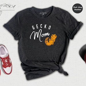 Gecko Mom Shirt, Crested Gecko, Gecko Shirt, Gecko Lover Gift, Animal Shirt, Animal Lover Gift, Gecko Mom Gift, Humorous Shirt