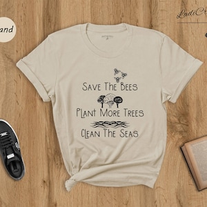 Save The Bees Plant More Trees Shirt, Clean The Seas, Earth Day Shirt, Explore More Shirt, Camping Shirt, Hiking Tee, Outdoor Shirt