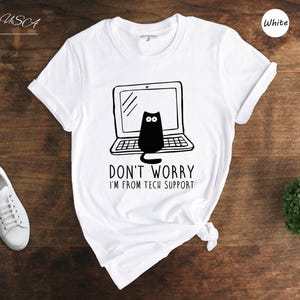 Tech Support Cat Shirt - Funny Cat Lover Tee - Cotton Blend, Relaxed Fit, Programmer Gift, Casual Everyday Wear