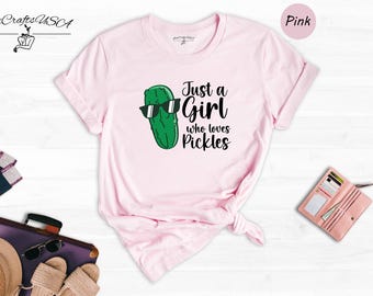 Pickle Shirt Funny Pickle Lover Tee: Just a Girl Who Loves Pickles, Cotton Blend, Relaxed Fit | Birthday Gift, Unisex Sizes