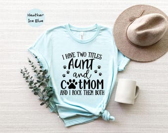 Promoted To Aunt Tee: I Have Two Titles - Funny Cat Mom Shirt, Cotton Blend, Casual Wear