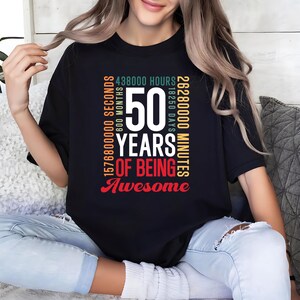50 Years Of Being Awesome Shirt, 50 Years Shirt, 50th Birthday Shirt, Birthday Party Tee, Birthday Gift, Gen X Shirt, Adults Birthday Shirt