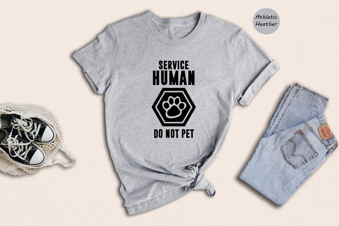 Service Human Do Not Pet Shirt, Service Animal Tee, Emotional Support Animal Tshirt, Dog Lover