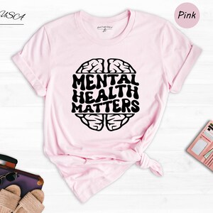 Mental Health Matters Shirt, Mental Health Awareness Shirt, Anxiety Shirt, Therapist Shirt, Psychologist Shirt