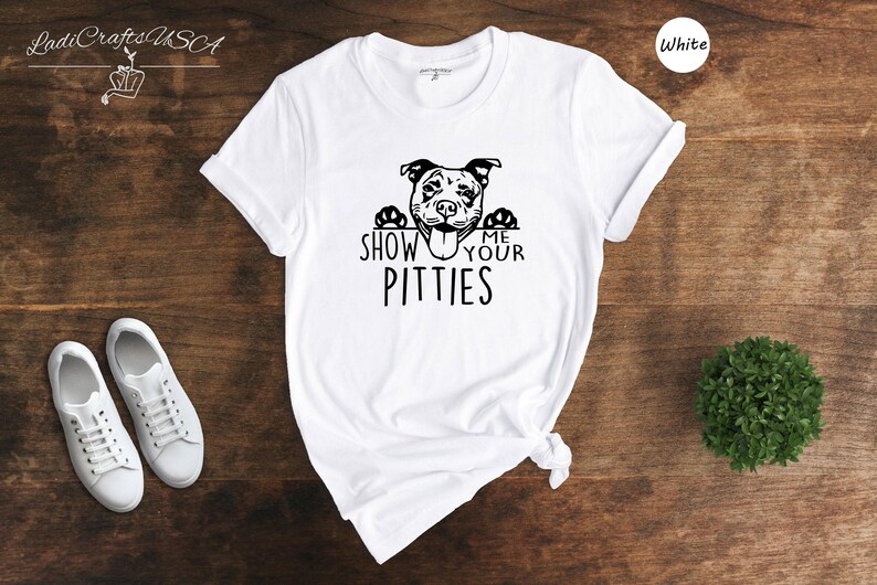 Show Me Your Pitties Shirt, Funny Pitbull Dog Mom Tee, Pit Bull Lover Gift for Women, Cute Dog Face Graphic Unisex T-Shirt image 2