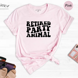 Retired Party Animal Shirt, Retired Party Animal Gift, Birthday Party Shirt, Funny Party Tee, Animal Party Gift, Animal Birthday Family Tee