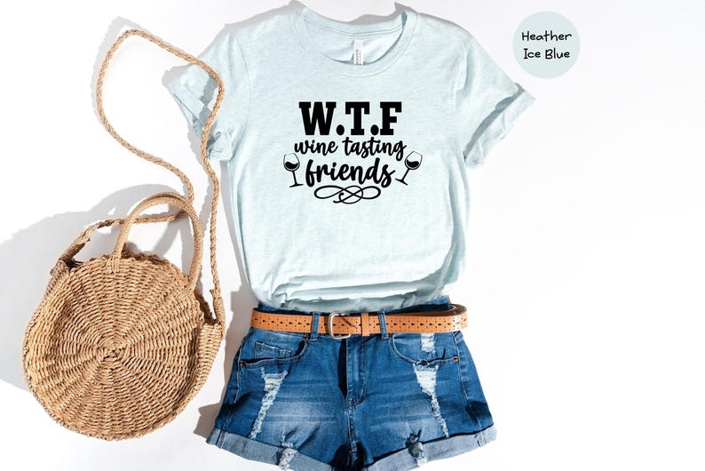 WTF Shirt Humorous Wine T-Shirt: Funny Wine Tasting Friends Tee, Casual Cotton, Relaxed Fit | Unisex Sizes, Gift Idea image 1