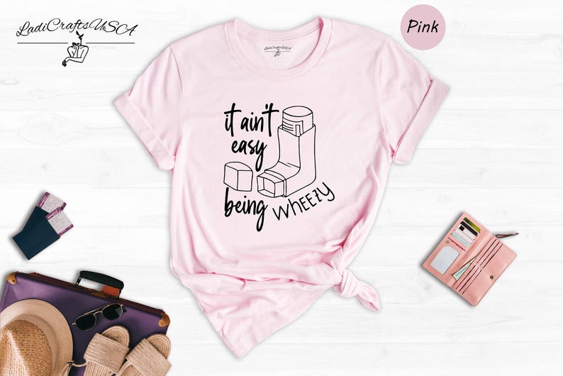 It Ain't Easy Being Wheezy Shirt, Funny Asthma Awareness Tee, Inhaler Humor T-Shirt, Respiratory Support Gift for Asthma Warrior image 1