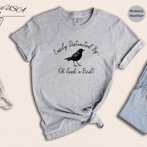 Easily Distracted By Oh Look a Birds T-Shirt, Bird Watching Shirt, Bird Lover Gift, Bird Watcher, Birdwatching Tee image 1