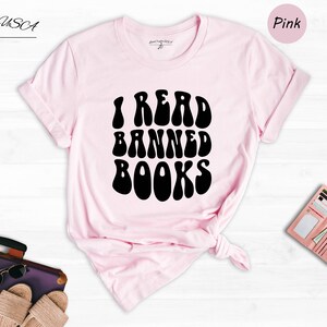 I Read Banned Books Shirt, Book Lover Tee, Literary T-Shirt, Social Justice Gift, Equality T-Shirt, Bookish Shirt, Librarian Shirt