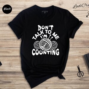 Crochet Lover Shirt Funny Knitting Tee: Humorous Quote Design, Cotton Blend (Unisex Sizes XS-3XL, Relaxed Fit) image 7