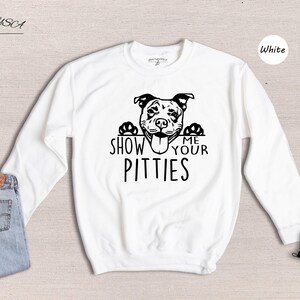 Show Me Your Pitties Shirt, Funny Pitbull Dog Mom Tee, Pit Bull Lover Gift for Women, Cute Dog Face Graphic Unisex T-Shirt image 8