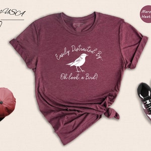 Easily Distracted By Oh Look a Birds T-Shirt, Bird Watching Shirt, Bird Lover Gift, Bird Watcher, Birdwatching Tee image 3