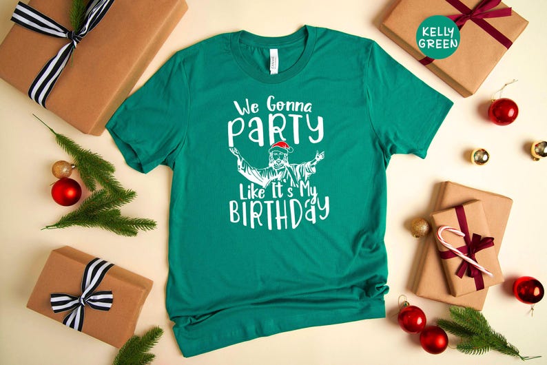 We Gonna Party Like It's My Birthday Shirt, Funny Jesus Christmas Tee, Holiday Humor Gift image 1