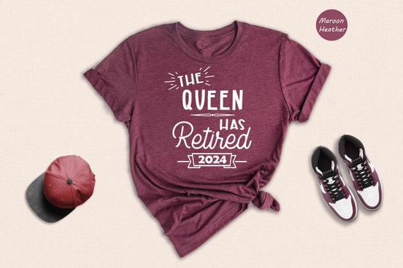 The Queen Has Officially Retired T-Shirt The Queen Has Officially Retired T-Shirt