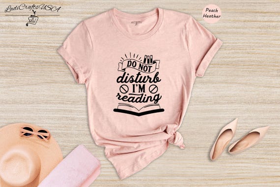 Book Lover T-shirt Reading Quote: Do Not Disturb Literary Gift, Cotton Blend (Unisex Sizes, Relaxed Fit)