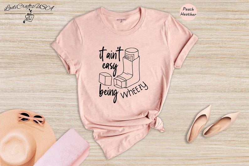 It Ain't Easy Being Wheezy Shirt, Funny Asthma Awareness Tee, Inhaler Humor T-Shirt, Respiratory Support Gift for Asthma Warrior image 4
