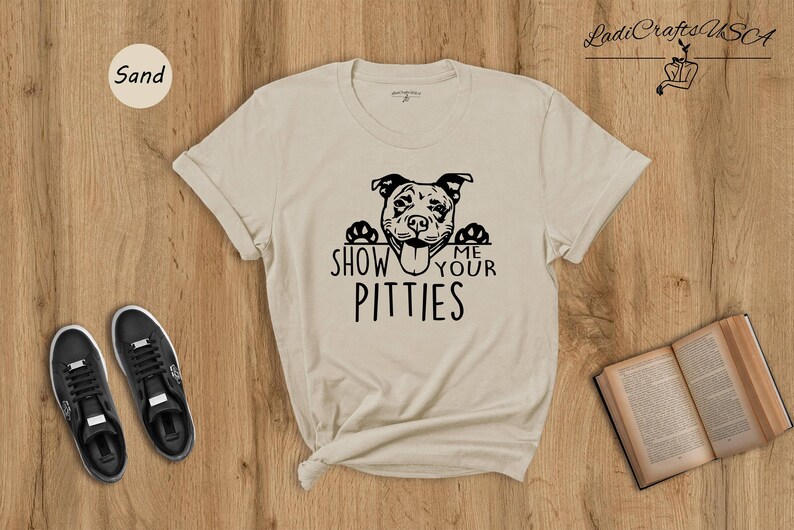 Show Me Your Pitties Shirt, Funny Pitbull Dog Mom Tee, Pit Bull Lover Gift for Women, Cute Dog Face Graphic Unisex T-Shirt image 4