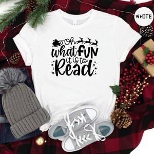 Oh What Fun It Is To Read Shirt, Christmas Santa Reindeer Tee, Teacher Librarian Gift, Holiday Reading Lover T-Shirt image 3
