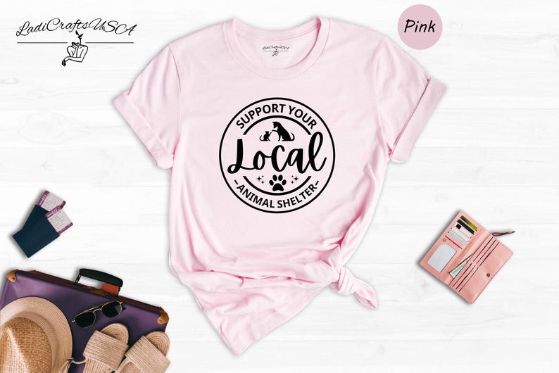 Support Your Local Animal Shelter Shirt, Rescue Dog & Cat Tee, Pet Adoption Gift for Animal Lovers image 5