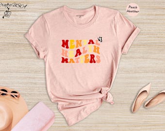 Mental Health Shirt - Anxiety Therapist Tee - Inspirational Design, Cotton Blend, Unisex Fit, Self Love Apparel