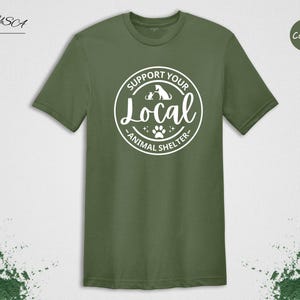 Support Your Local Animal Shelter Shirt, Rescue Dog & Cat Tee, Pet Adoption Gift for Animal Lovers image 3
