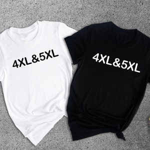 Adult Unisex Sizing 4XL 5XL, Custom Design Shirt, Big Size Shirt, Plus Sizes Adult Unisex Shirt, Shirt for Oversized, Personalized Shirt