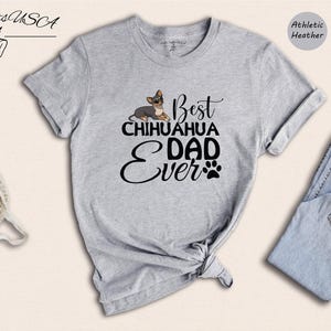 Chihuahua Dad Ever Shirt - Funny Dog Lover Tee - Humorous Meme Design, Cotton Blend, Unisex Fit