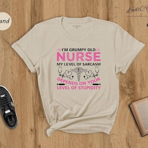 I'm Grumpy Old Nurse Shirt: Funny Retirement Tee, Humorous Design | Cotton Blend, Relaxed Fit | Unisex Sizes S-3XL