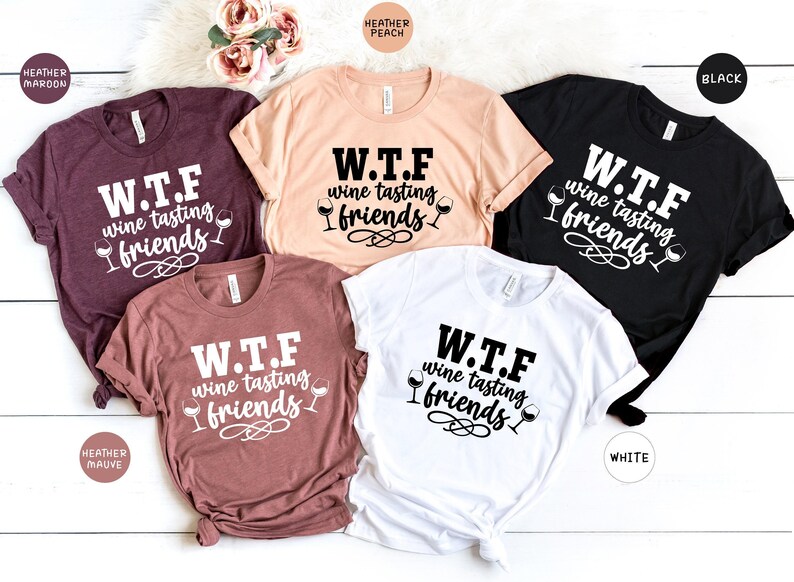 WTF Shirt Humorous Wine T-Shirt: Funny Wine Tasting Friends Tee, Casual Cotton, Relaxed Fit | Unisex Sizes, Gift Idea image 8