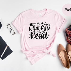 Oh What Fun It Is To Read Shirt, Christmas Santa Reindeer Tee, Teacher Librarian Gift, Holiday Reading Lover T-Shirt image 8