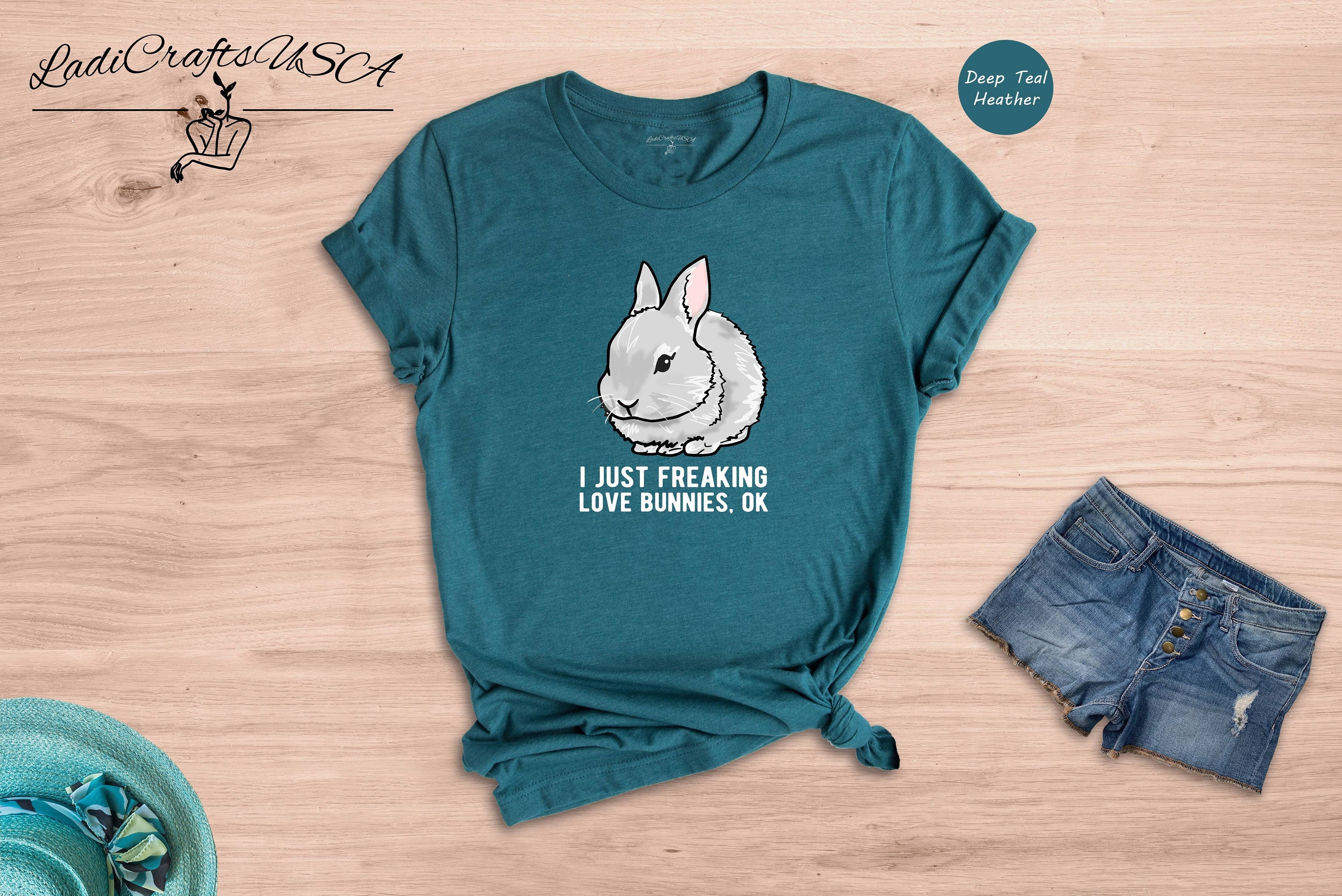 [LUV IS TRUE]★NM RABBIT TEE I Just Freaking Love Bunnies Ok T-shirt, Bunny Lover Shirt