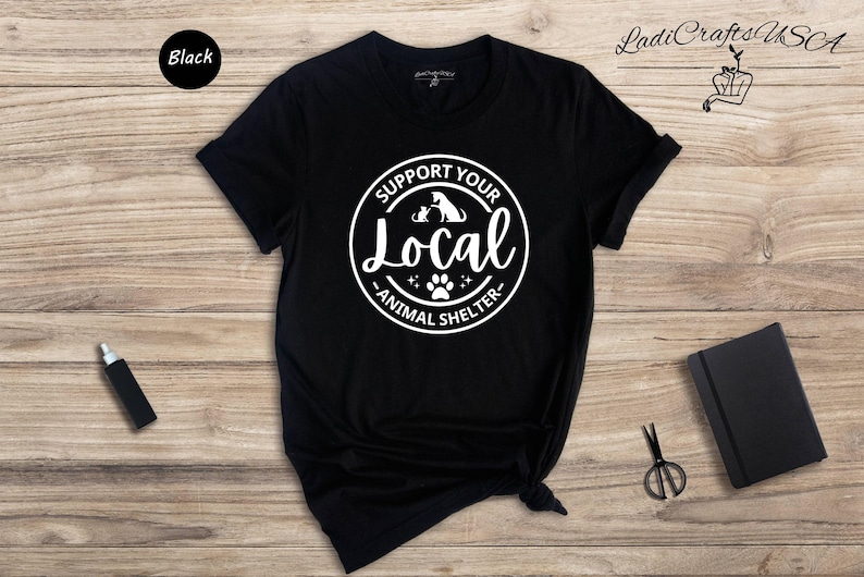 Support Your Local Animal Shelter Shirt, Rescue Dog & Cat Tee, Pet Adoption Gift for Animal Lovers image 4