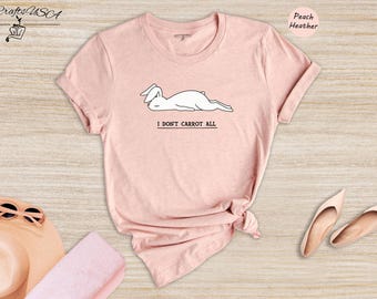 I Don't Carrot All Shirt, Funny Sleeping Bunny Graphic Tee, Cute Rabbit Lover Gift, Lazy Bunny Humor T-Shirt, Unisex Casual Top