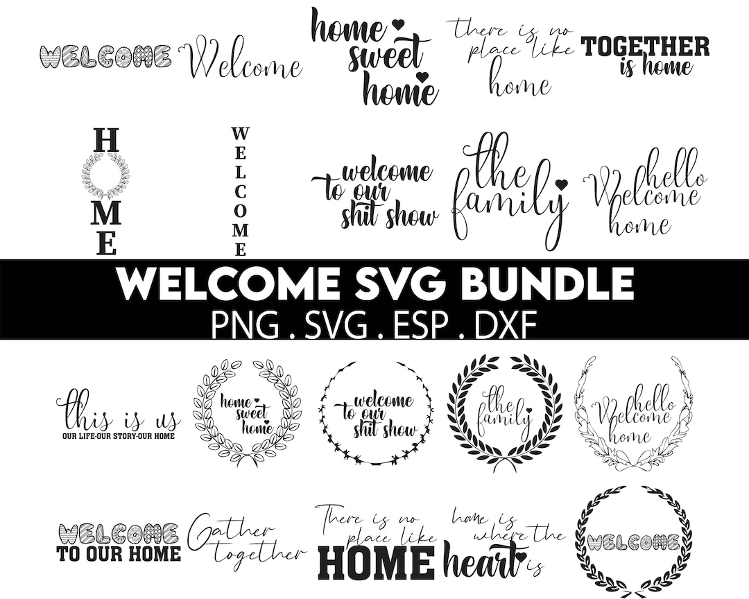 Welcome Home Svg Bundle, Welcome Sign Svg PNG, Home Sign Svg, Hello Svg ...