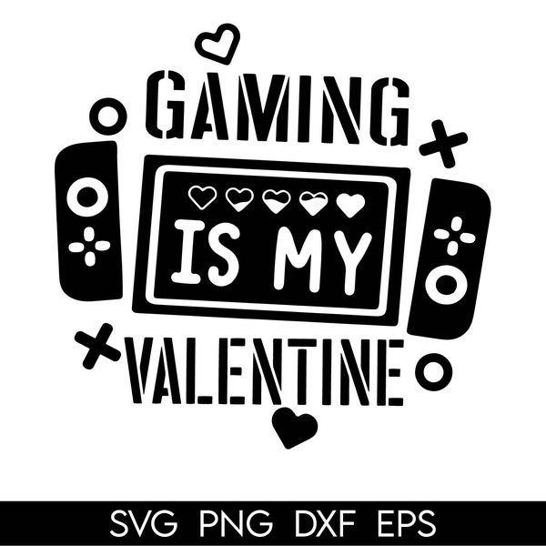 Gaming is my Valentine Svg, Kids Valentine Svg, Funny Valentines Svg, Gaming Lover Svg, Video Game Valentine Svg, Boy Valentine Shirt Svg