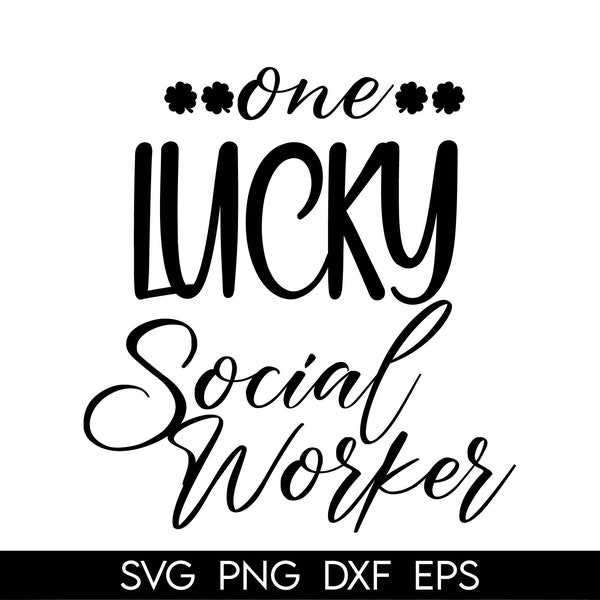 Social Worker St Patricks Day Svg, One Lucky Social Worker Svg, St Patrick's Day Social Worker Shirt Iron On Png, St Pattys School LSW Svg