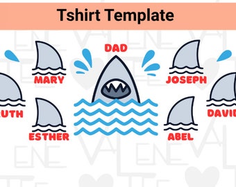 May include: A white t-shirt template with a shark fin design. The shark fin is blue and has a red mouth. The text "DAD" is above the shark fin. The text "MARY", "RUTH", "ESTHER", "JOSEPH", "ABEL", and "DAVID" are below the shark fin.