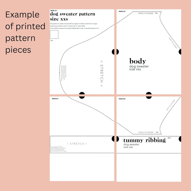 May include: Printable dog sweater pattern in size XXS. The pattern includes two pieces: body and tummy ribbing. The pattern is designed to be printed on regular US letter sized 8.5x11" paper. The pattern includes instructions to ensure the printed size is accurate.