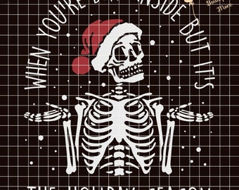 Als je dood bent van binnen, maar het is het vakantieseizoen PNG| Sublimatie Print | Digitaal bestand| Kerstmis PNG| Digitaal downloaden| Vakantie PNG|