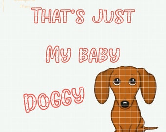 Dat is gewoon mijn baby doggy PNG | * digitaal bestand * | Sublimatie Print