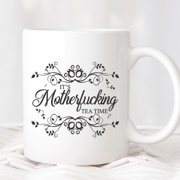 MotherFucking Tea Time | Digital file | Sublimation File | SVG