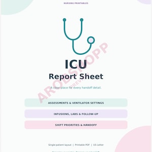 May include: A digital nursing printable titled ICU Report Sheet by AROBSHOPP. It features a teal stethoscope icon, three coloured horizontal bars labelled Assessments & Ventilator Settings, Infusions, Labs & Follow-up, and Shift Priorities & Handoff.