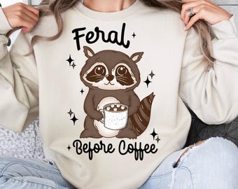 Feral Before Coffee Png Coffee Png Funny Shirt Design Coffee Cup Png Feral Raccoon Png Outdoorsy Sublimation Camping Png Iced Coffee Png
